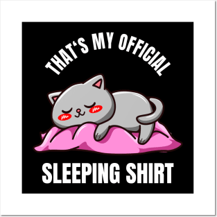 Cute Cat That's My Sleeping Shirt funny Pyjama Posters and Art